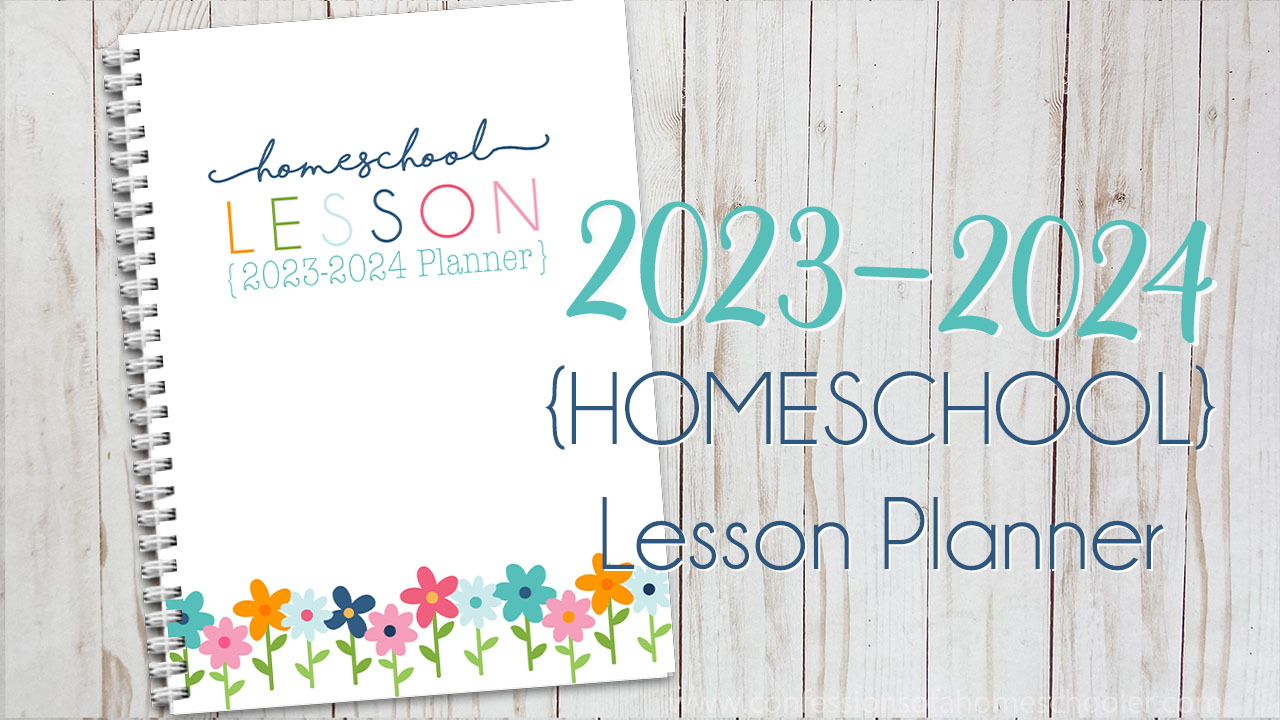 20232024 Homeschool Lesson Planner Confessions of a Homeschooler