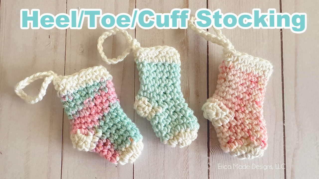 Crochet Heel/toe/cuff Stocking Ornaments